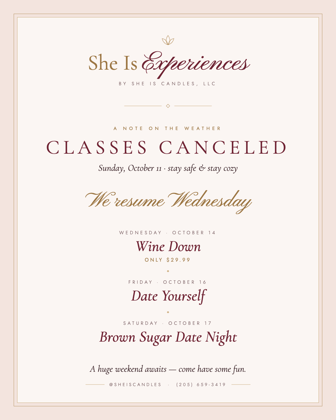 Weather update announcing canceled October 11 classes and this week's October 14 Wine Down, October 16 Date Yourself, and October 17 Date Night events at She Is Experiences